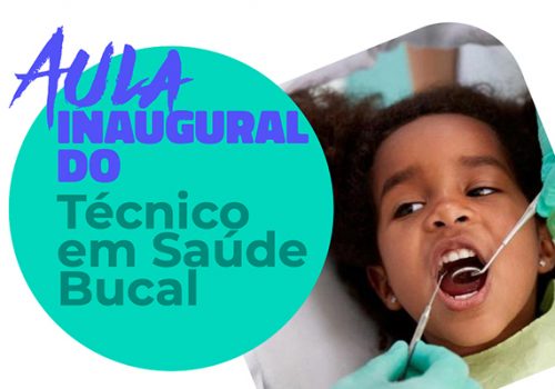 Curso de Saúde Bucal tem aula inaugural no dia 2 de março