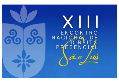 Florence destaca XIII Encontro Nacional de Direito Presencial de São Luís do Maranhão