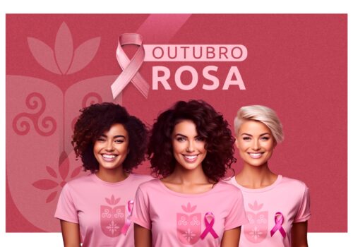 Outubro Rosa: Prevenir e Diagnosticar o Câncer de Mama é Missão de Todos