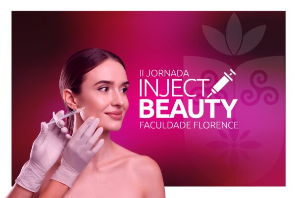 II Jornada INJECT BEAUTY: O Encontro Imperdível para acadêmicos e profissionais da Estética