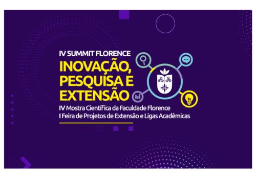 IV SUMMIT FLORENCE: Inovação, Pesquisa e Extensão – Evento Científico na Faculdade Florence