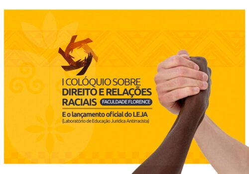 Atenção Estudantes da Faculdade Florence: 1º COLÓQUIO SOBRE DIREITO E RELAÇÕES RACIAIS