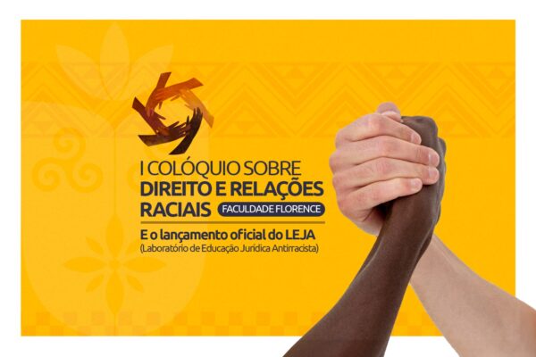 Atenção Estudantes da Faculdade Florence: 1º COLÓQUIO SOBRE DIREITO E RELAÇÕES RACIAIS