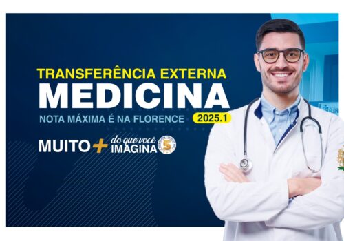 Faculdade Florence Abre Inscrições para Transferência Externa no Curso de Medicina 2025.1