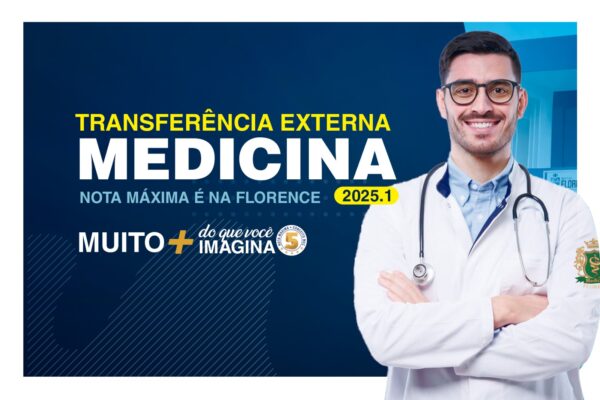 Faculdade Florence Abre Inscrições para Transferência Externa no Curso de Medicina 2025.1