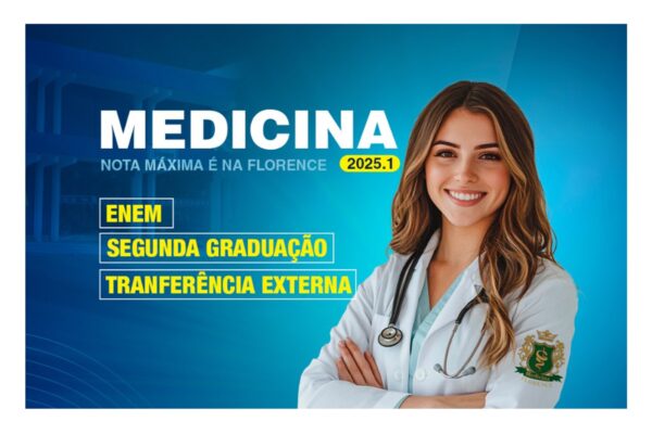 Faculdade Florence Abre Inscrições para Medicina 2025.1 com Três Formas de Ingresso