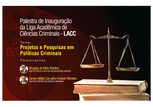 Liga Acadêmica de Ciências Criminais da Faculdade Florence promove evento com palestras e debates sobre o Direito Penal