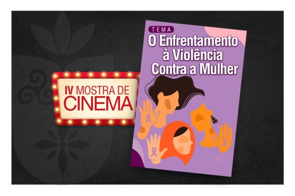 IV Mostra de Cinema da Faculdade Florence discute o enfrentamento à violência contra a mulher