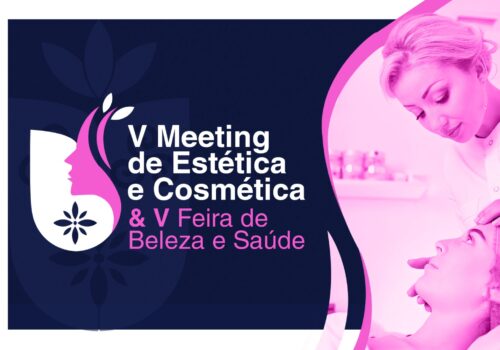 Florence promove o V Meeting de Estética & Cosmética e a V Feira de Beleza e Saúde nos dias 15 e 16 de maio