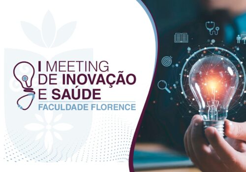Florence promove I MEETING DE INOVAÇÃO E SAÚDE com foco em tecnologia, ciência e formação médica moderna