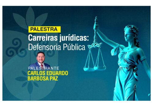 Faculdade Florence promove evento “Carreiras Jurídicas – Defensoria Pública” com a presença de Carlos Eduardo Barbosa Paz