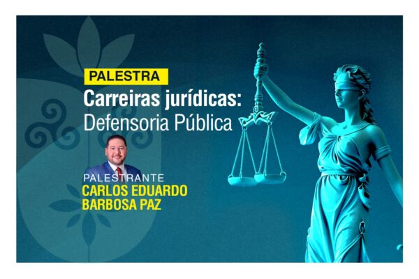 Faculdade Florence promove evento “Carreiras Jurídicas – Defensoria Pública” com a presença de Carlos Eduardo Barbosa Paz