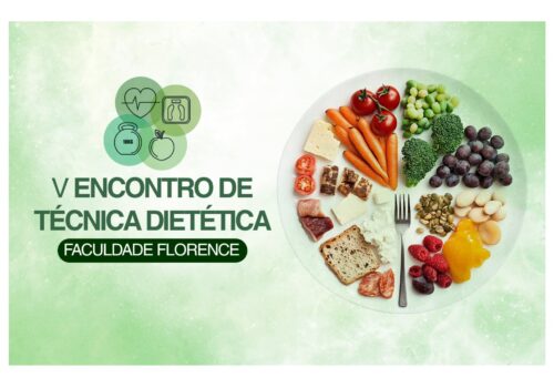Faculdade Florence promove o V Encontro de Técnica Dietética no dia 28 de maio