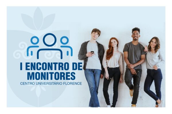 Centro Universitário Florence realiza o I Encontro de Monitores