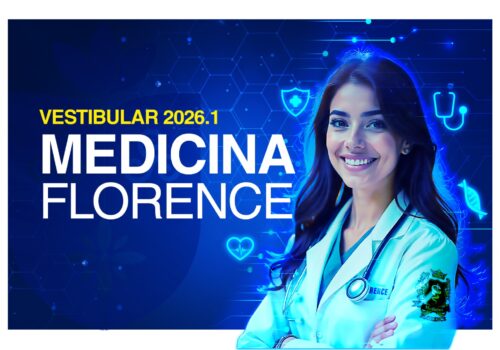 Seja Protagonista da Sua História: Vestibular de Medicina Nota Máxima é na Florence