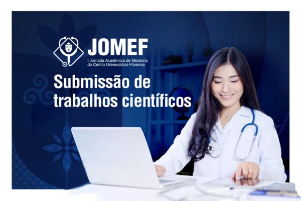 Centro Universitário Florence abre submissão de trabalhos para a I Jornada Acadêmica de Medicina (JOMEF)