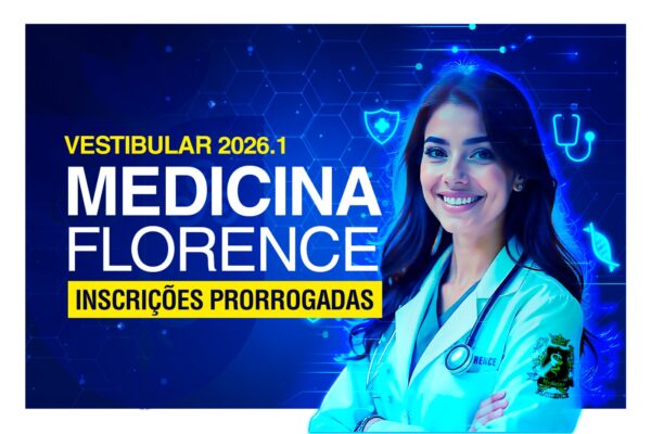 Inscrições Prorrogadas: Vestibular de Medicina Nota Máxima na Florence 2026.1