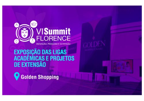 VI Summit Florence promoverá Exposição das Ligas Acadêmicas e Projetos de Extensão no Golden Shopping