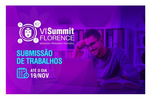 Aberta a submissão de trabalhos científicos para o VI Summit Florence: Pesquisa, Extensão e Inovação