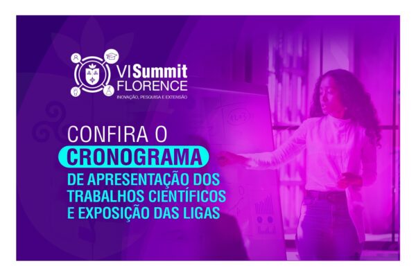 VI Summit Florence: inovação, pesquisa e extensão em foco com a divulgação do cronograma de apresentações
