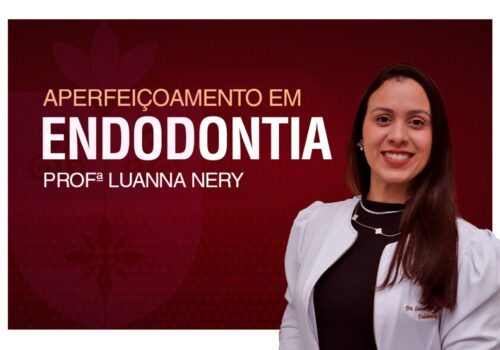 Centro Universitário Florence abre inscrições para curso de Aperfeiçoamento em Endodontia