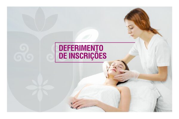 Centro Universitário Florence divulga lista de inscrições deferidas para projeto de extensão da Clínica-Escola de Estética